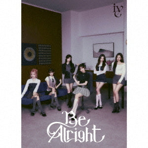 IVE - BE ALRIGHT (JAPANESE ALBUM)