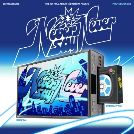 ZEROBASEONE - NEVER SAY NEVER (PHOTOBOOK VERSION) [1ST FULL ALBUM