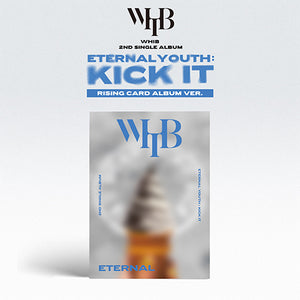 [PRE-ORDER] WHIB - ETERNAL YOUTH : KICK IT (Rising Card Album Ver.) [2ND SINGLE ALBUM]