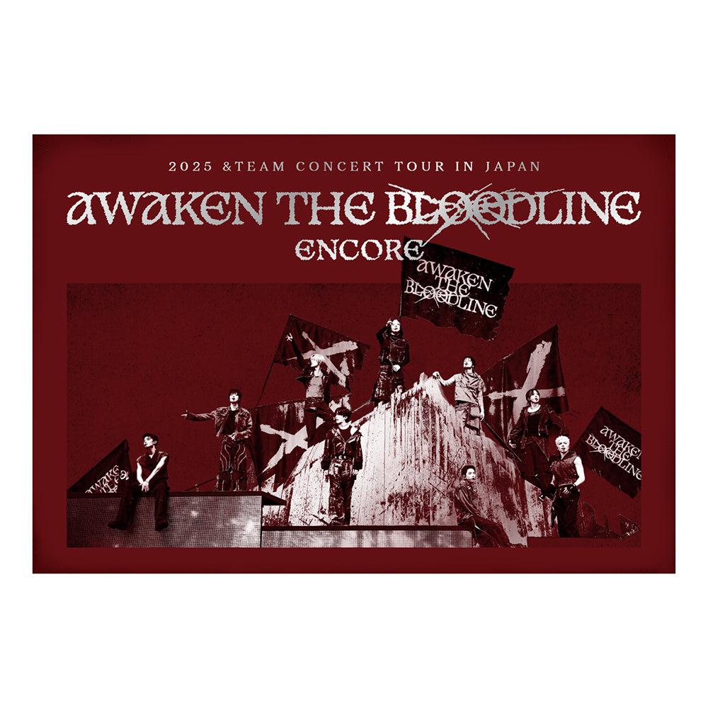 &TEAM - 2025 &TEAM CONCERT TOUR [AWAKEN THE BLOODLINE] ENCORE IN