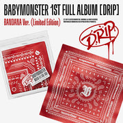 BABYMONSTER - DRIP (BANDANA VERSION) [1ST FULL ALBUM]