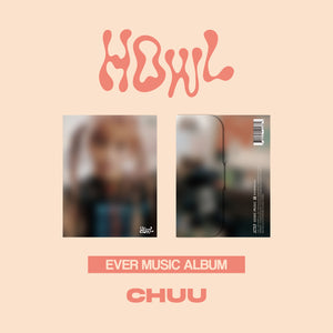 CHUU - HOWL (EVER MUSIC ALBUM) [1ST MINI ALBUM]