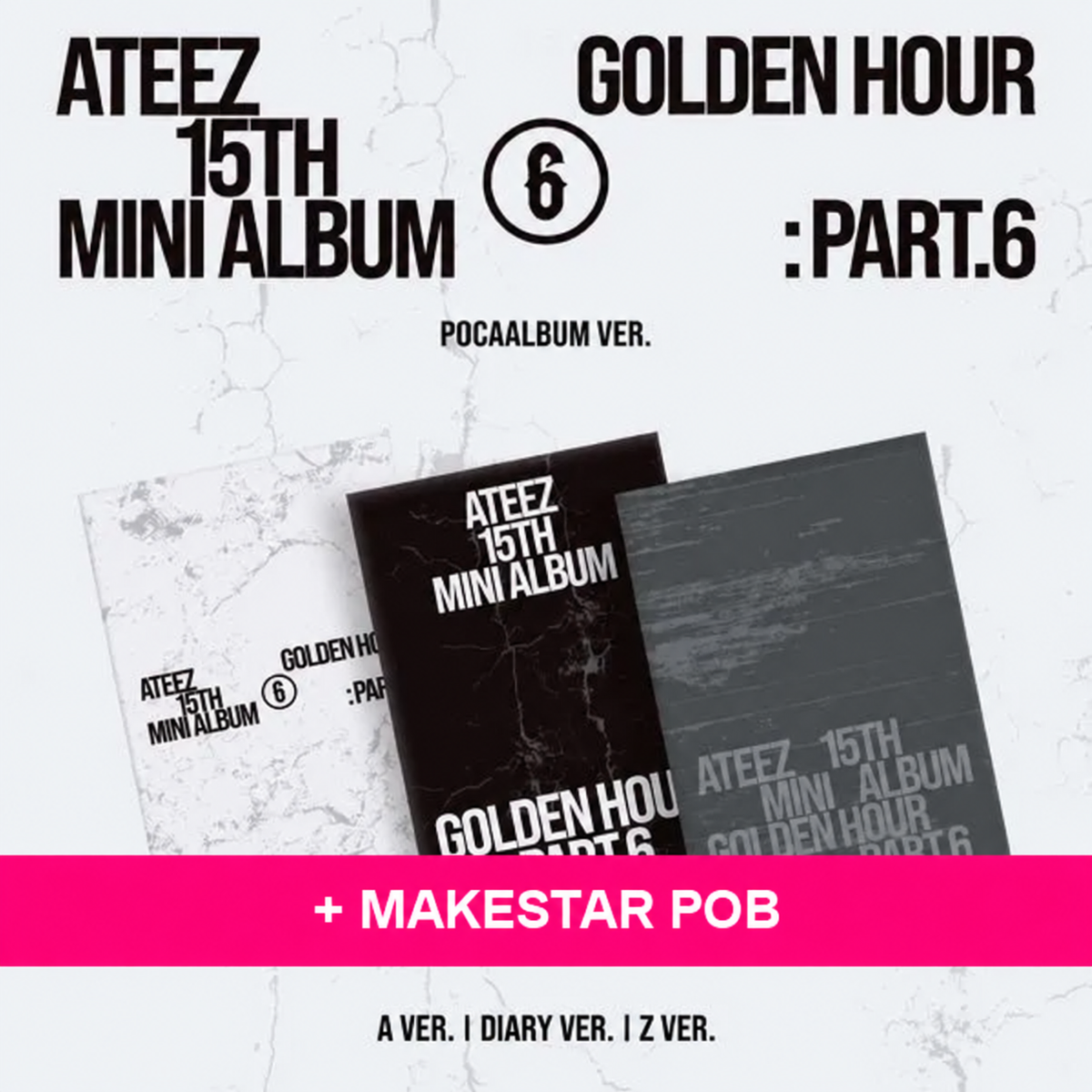 ATEEZ - [GOLDEN HOUR : Part.6] POCAALBUM + MAKESTAR POB