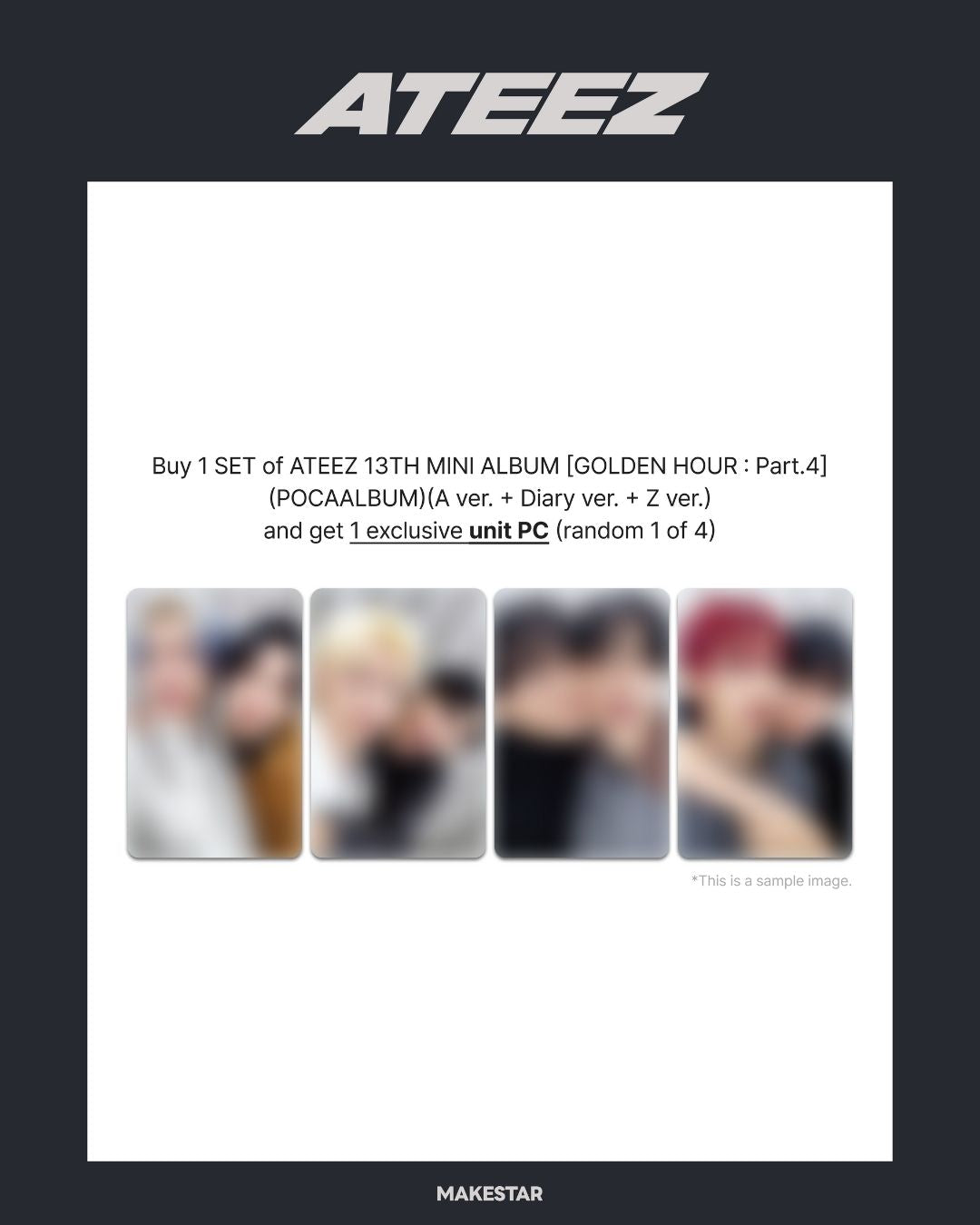 [PRE-ORDER] ATEEZ - 13TH MINI ALBUM [GOLDEN HOUR : PART.4] (POCAALBUM VER.) + MAKESTAR LUCKY DRAW EVENT PHOTOCARD