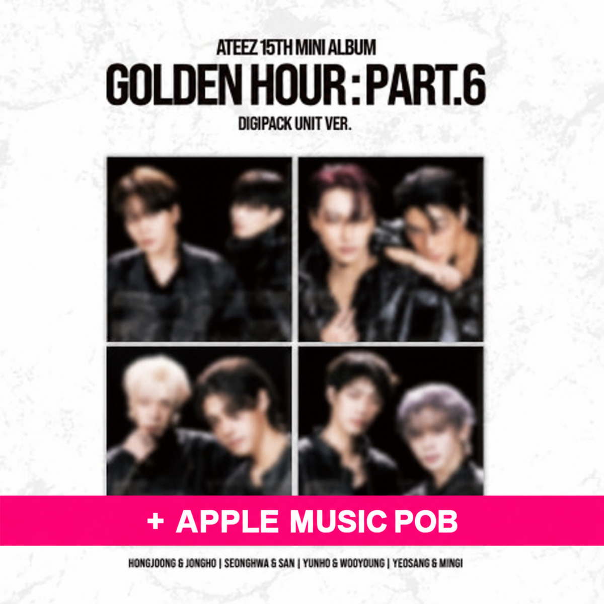 ATEEZ - 15TH MINI ALBUM [GOLDEN HOUR : PART.6] (DIGIPACK UNIT VER.) +APPLEMUSIC POB