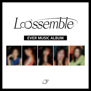 LOOSSEMBLE - LOOSSEMBLE (EVER MUSIC ALBUM VER.) [1ST MINI ALBUM]