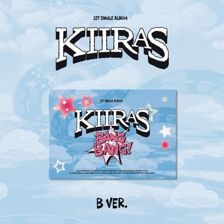 [PRE-ORDER] KIIRAS - 1ST SINGLE ALBUM [BANG BANG!] (POCA)