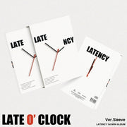 LATENCY - 1ST MINI ALBUM [LATE O' CLOCK] (SLEEVE VER.)