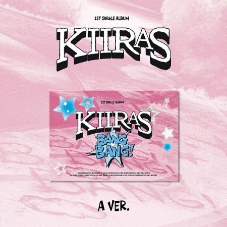 [PRE-ORDER] KIIRAS - 1ST SINGLE ALBUM [BANG BANG!] (POCA)