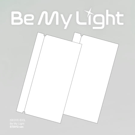 [PRE-ORDER] ISEGYE IDOL - BE MY LIGHT