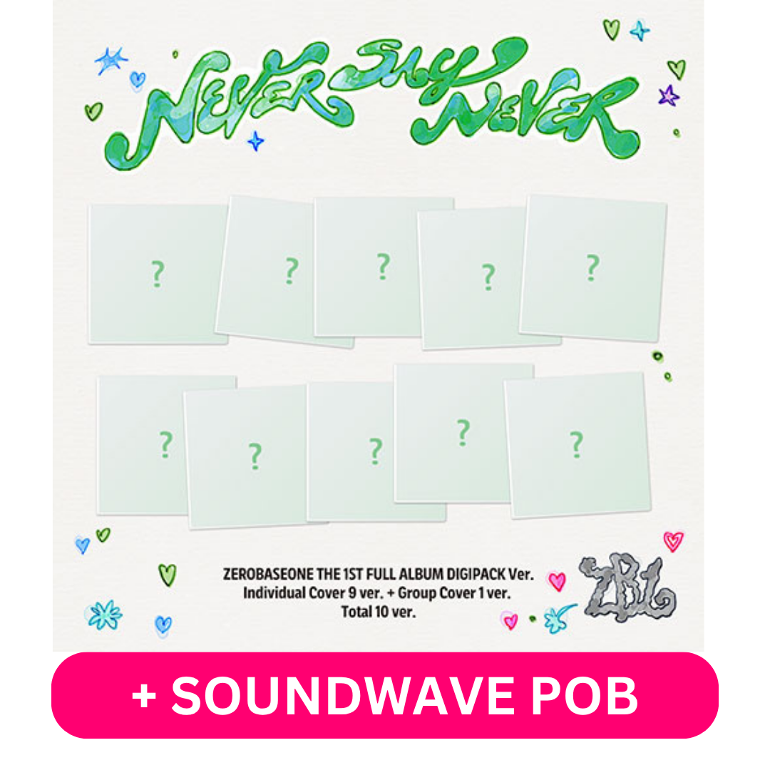 [PRE-ORDER] ZEROBASEONE - NEVER SAY NEVER (DIGIPACK VER.) + SOUNDWAVE POB PHOTOCARD