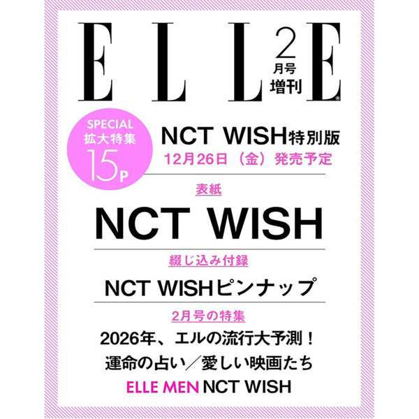 [PRE-ORDER] NCT WISH - ELLE 2026. 02. SPECIAL ISSUE (JAPANESE MAGAZINE)