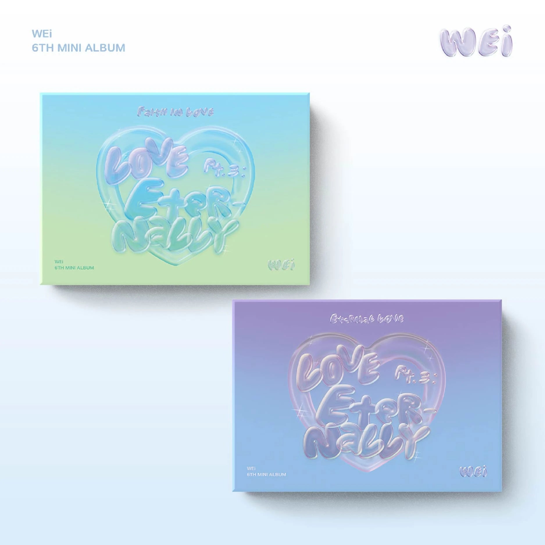 WEI - LOVE PT.3 : ETERNALLY 'FAITH IN LOVE' (POCA ALBUM VER.) [6TH MINI ALBUM]