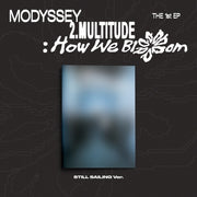 MODYSSEY - [2.MULTITUDE: HOW WE BLOOM] (STILL SAILING VER.) (M17-6A13-102) - image 1 [d83070186f6c]