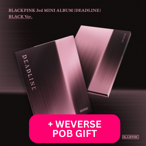 [PRE-ORDER] BLACKPINK - DEADLINE (3RD MINI ALBUM) + WEVERSE SHOP POB
