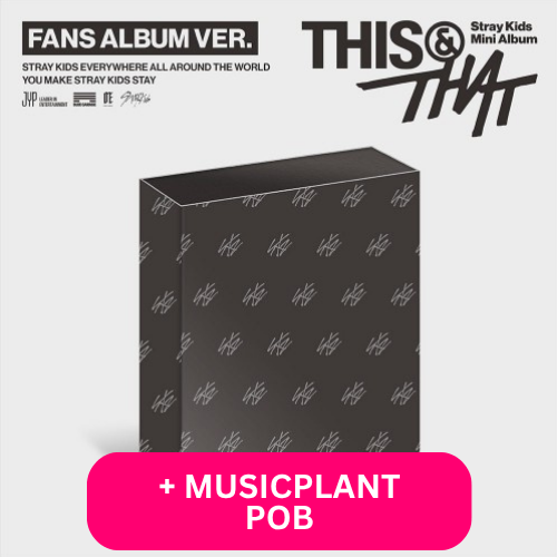 STRAY KIDS - THIS & THAT (FANS ALBUM VER.) + MUSICPLANT POB PHOTOCARD