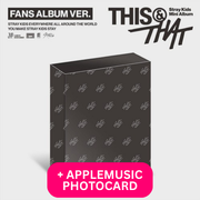STRAY KIDS - THIS & THAT (FANS ALBUM VER.) + APPLEMUSIC POB PHOTOCARD