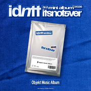 IDNTT - 3RD MINI ALBUM [ITSNOTOVER] (OBJEKT MUSIC ALBUM)