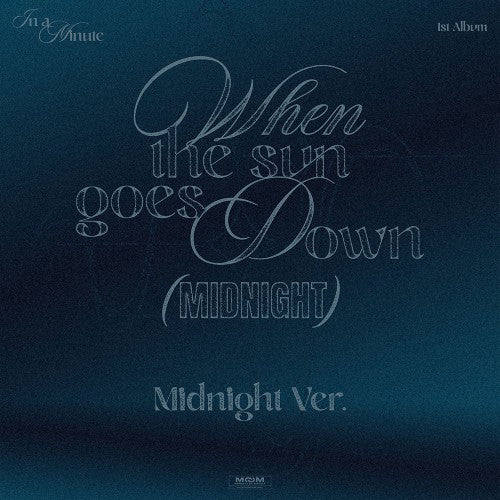 IN A MINUTE - When the sun goes down : Midnight