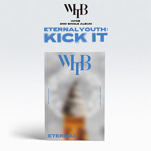 [PRE-ORDER] WHIB - ETERNAL YOUTH : KICK IT (2ND SINGLE ALBUM)