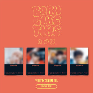 [PRE-ORDER] AB6IX - BORN LIKE THIS (POCA ALBUM) [9TH EP]