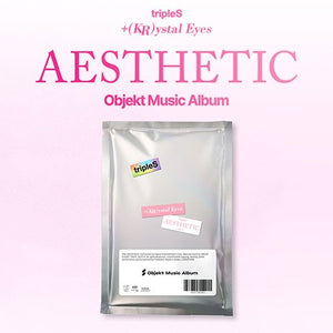 [PRE-ORDER] tripleS - +(KR)ystal Eyes 'AESTHETIC' (Objekt Music Album)