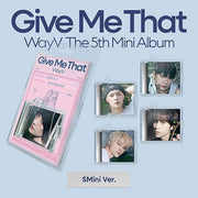WAYV - Give Me That (SMINI VERSION) [5th Mini Album]