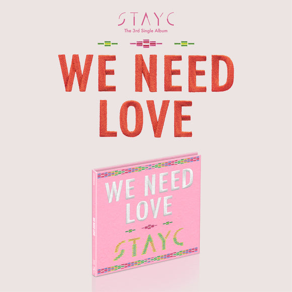 STAYC - WE NEED LOVE (Limited Digipack Ver.)