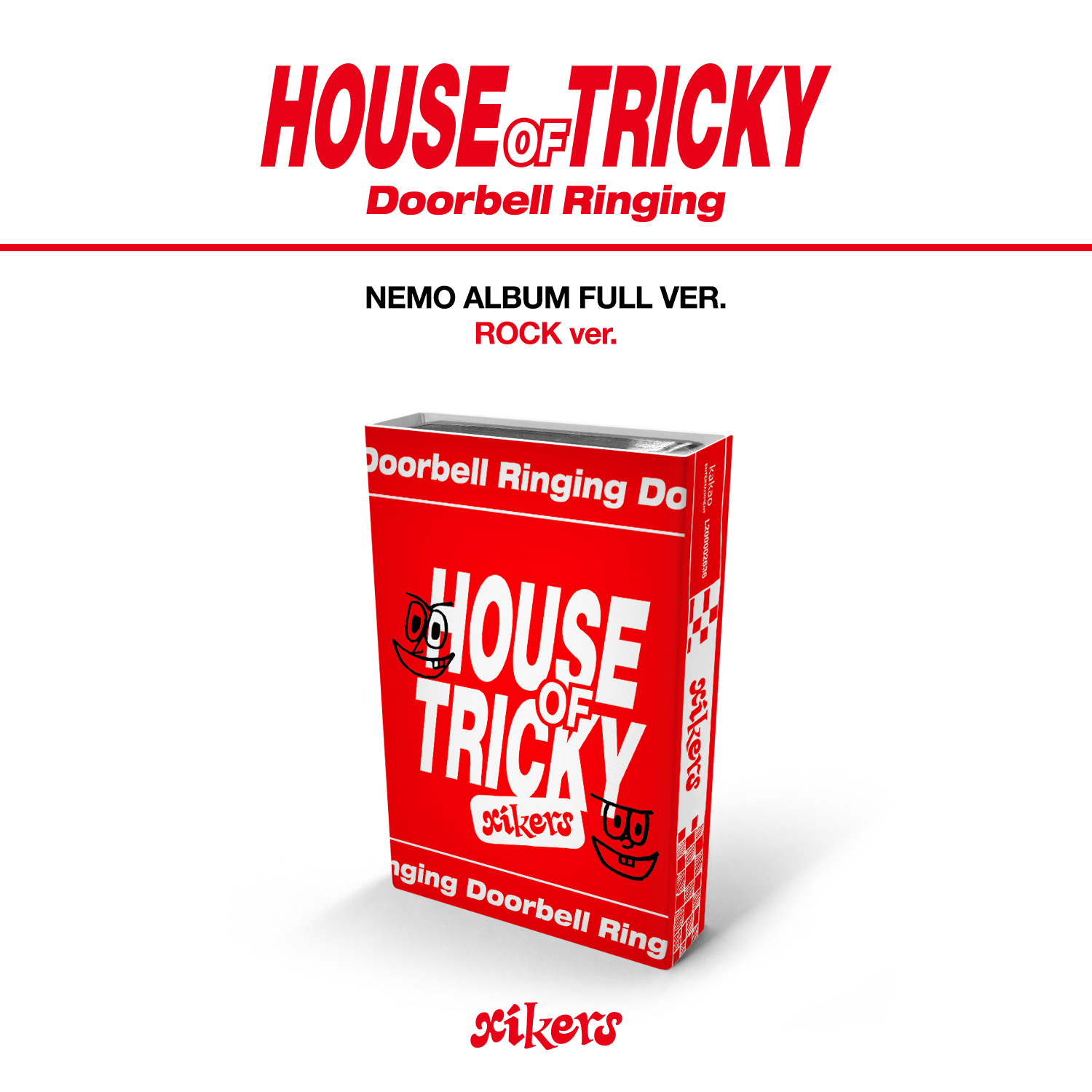 XIKERS - HOUSE OF TRICKY : DOORBELL RINGING (ROCK VER.) (NEMO ALBUM)