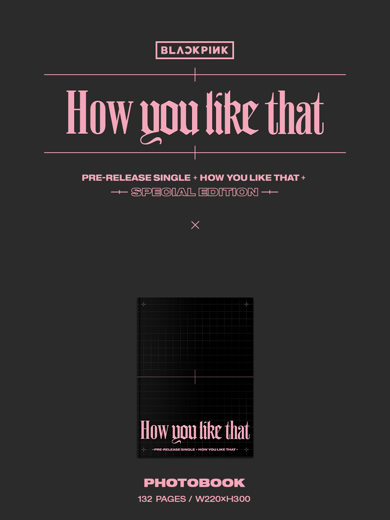 BLACKPINK - HOW YOU LIKE THAT (Special Edition)